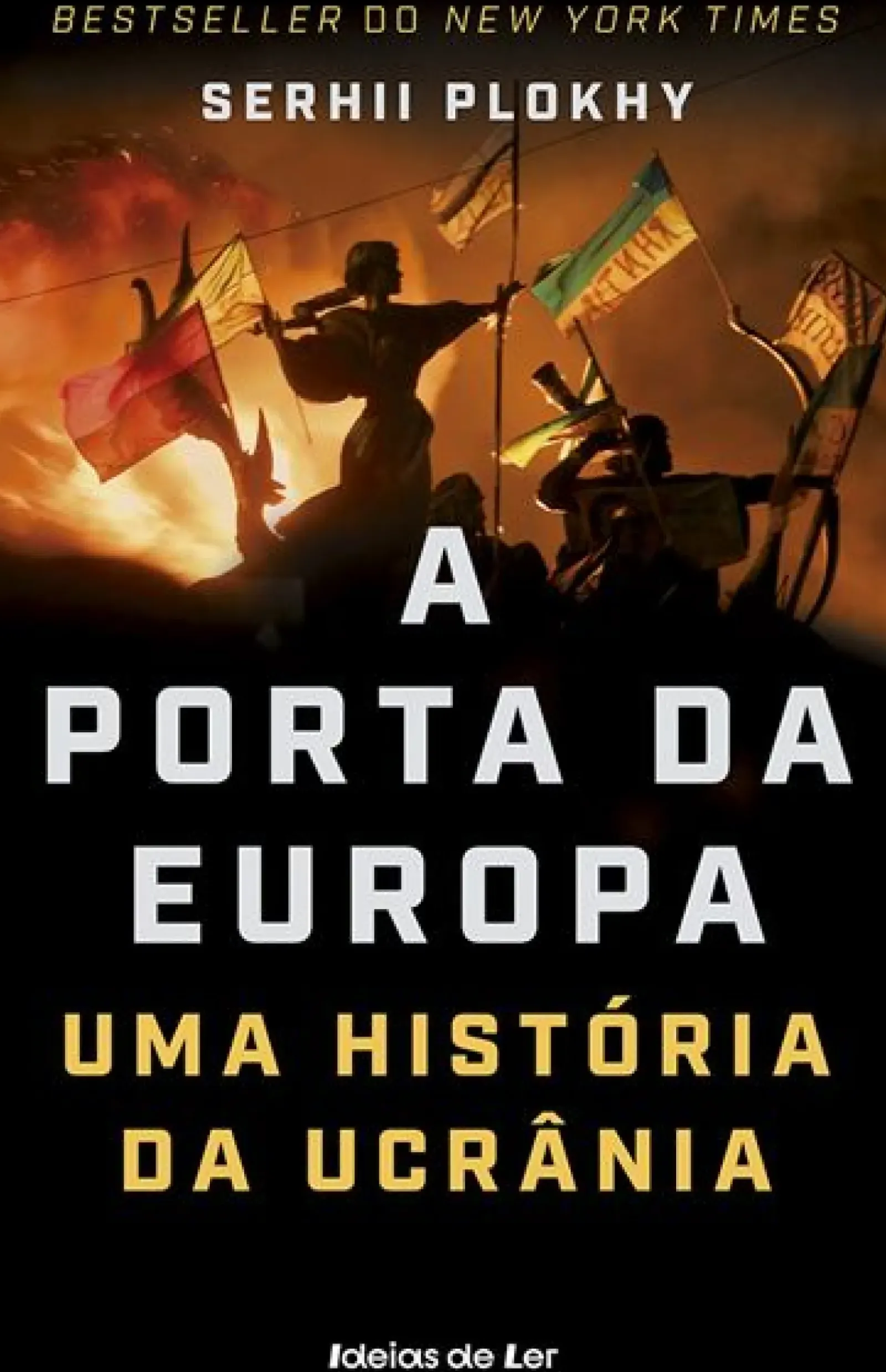 Ideias De Ler Desenvolvimento Pessoal > A Porta da Europa - uma História da Ucrânia de Serhii Plokhy
