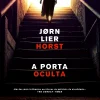 Dom Quixote Policial > A Porta Oculta de Jørn Lier Horst