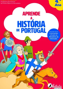 Fábula Educação 1º Ciclo > Aprende a História de Portugal de Paula Fernandes - 4.º Ano (2ª Edição)