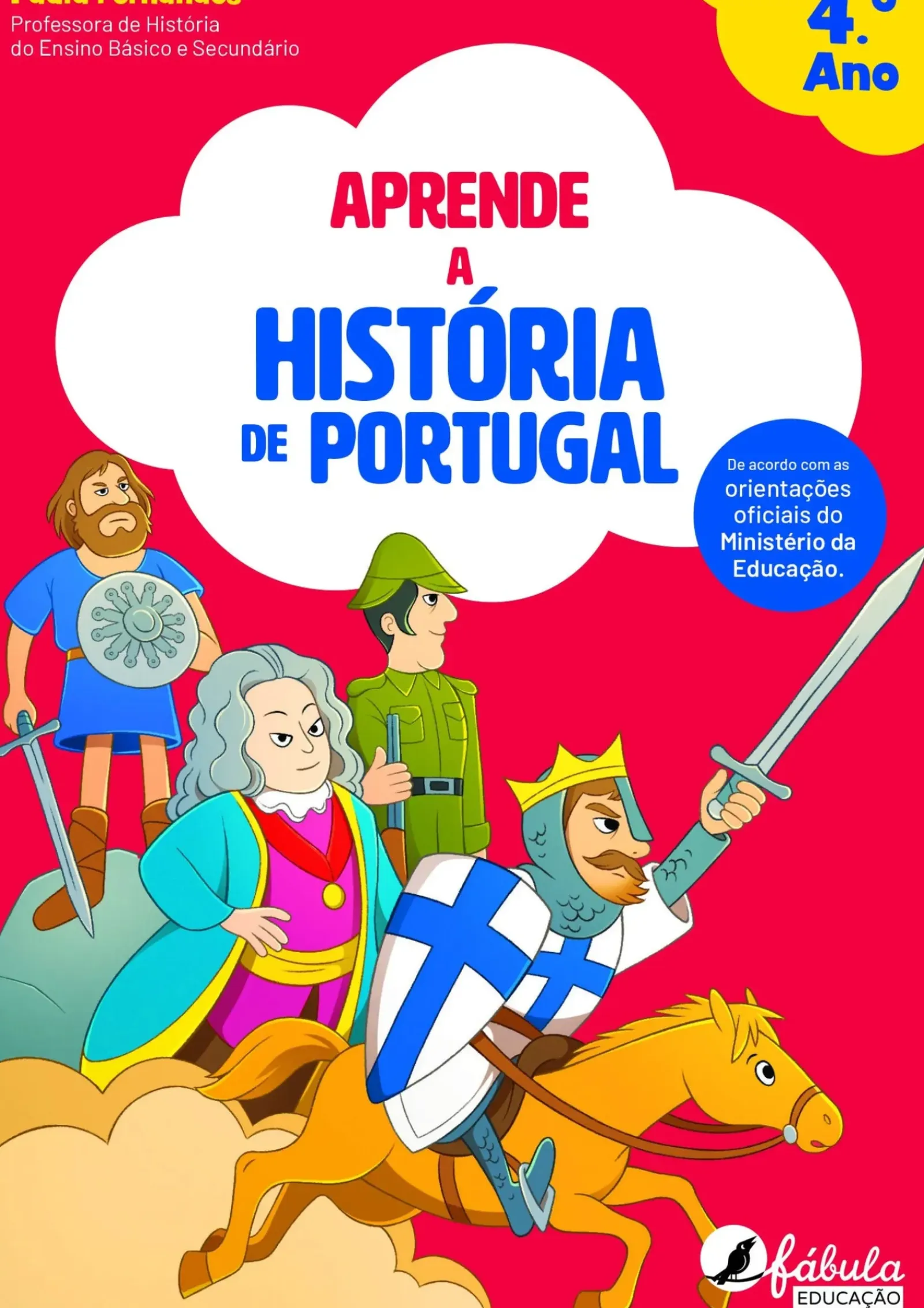 Fábula Educação 1º Ciclo > Aprende a História de Portugal de Paula Fernandes - 4.º Ano (2ª Edição)