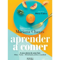 Oficina Livro Saúde E Bem Estar > Aprender A Comer de Mariana Chaves