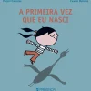New Presença A Primeira Vez que Eu Nasci de Vincent Cuvellier e Charles Dutertre