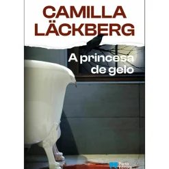 Hot Porto Editora A Princesa de Gelo de Camilla Läckberg