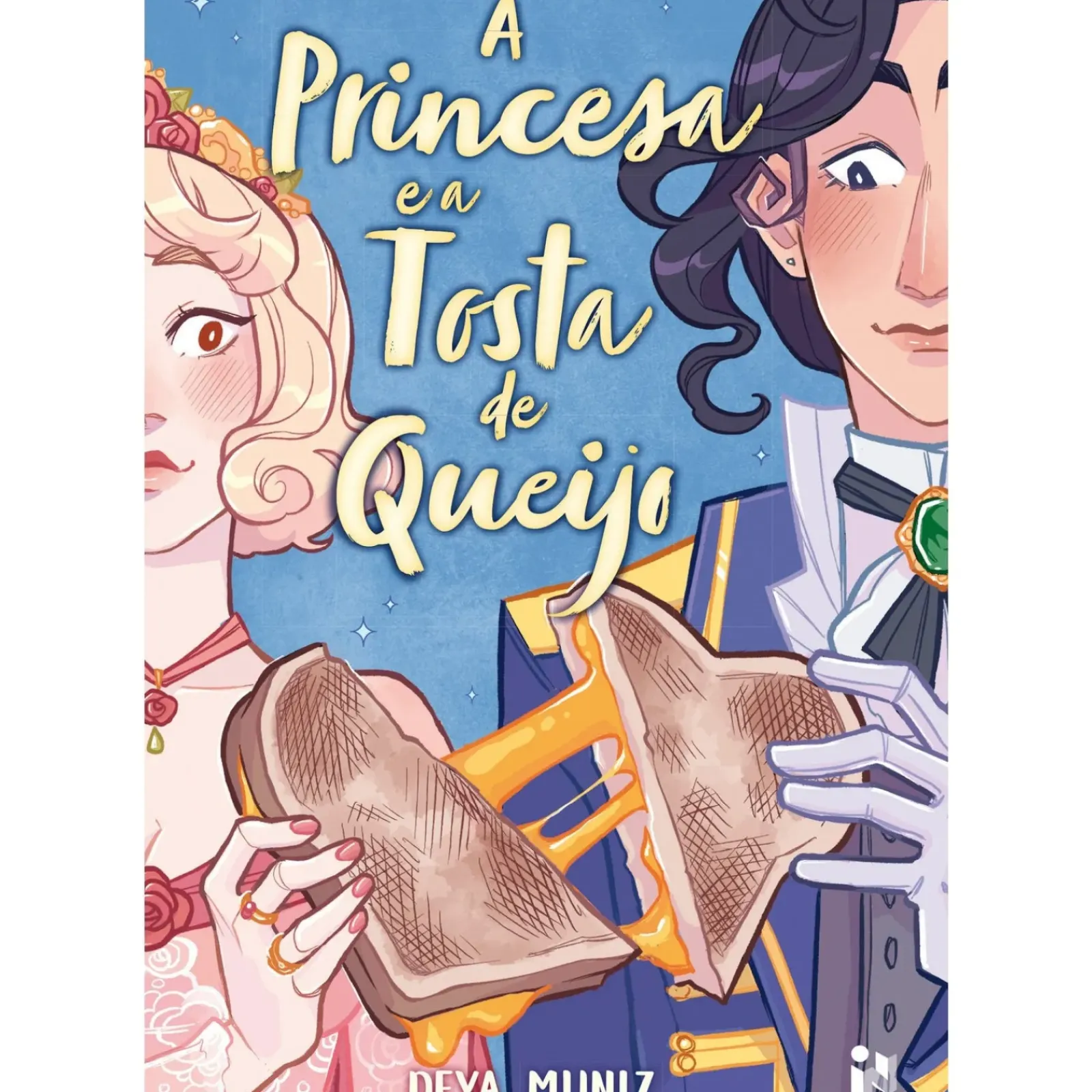 Sale Zero A Oito A Princesa e A Tosta de Queijo de Deya Muniz