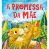 Porto Editora Literatura Infantil > A Promessa da Mãe