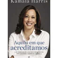 Outlet Objectiva Aquilo em que Acreditamos de Kamala Harris