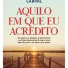 Discount Clube Do Autor Aquilo em que Eu Acredito de Helena Sacadura Cabral