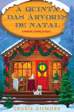 Quinta Essência Romance > A Quinta das Árvores de Natal de Laurie Gilmore