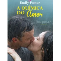 Outlet Quinta Essência A Química do Amor de Emily Foster