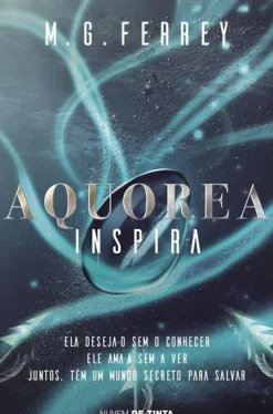 Nuvem De Tinta Romance > Aquorea - Inspira de M. G. Ferrey