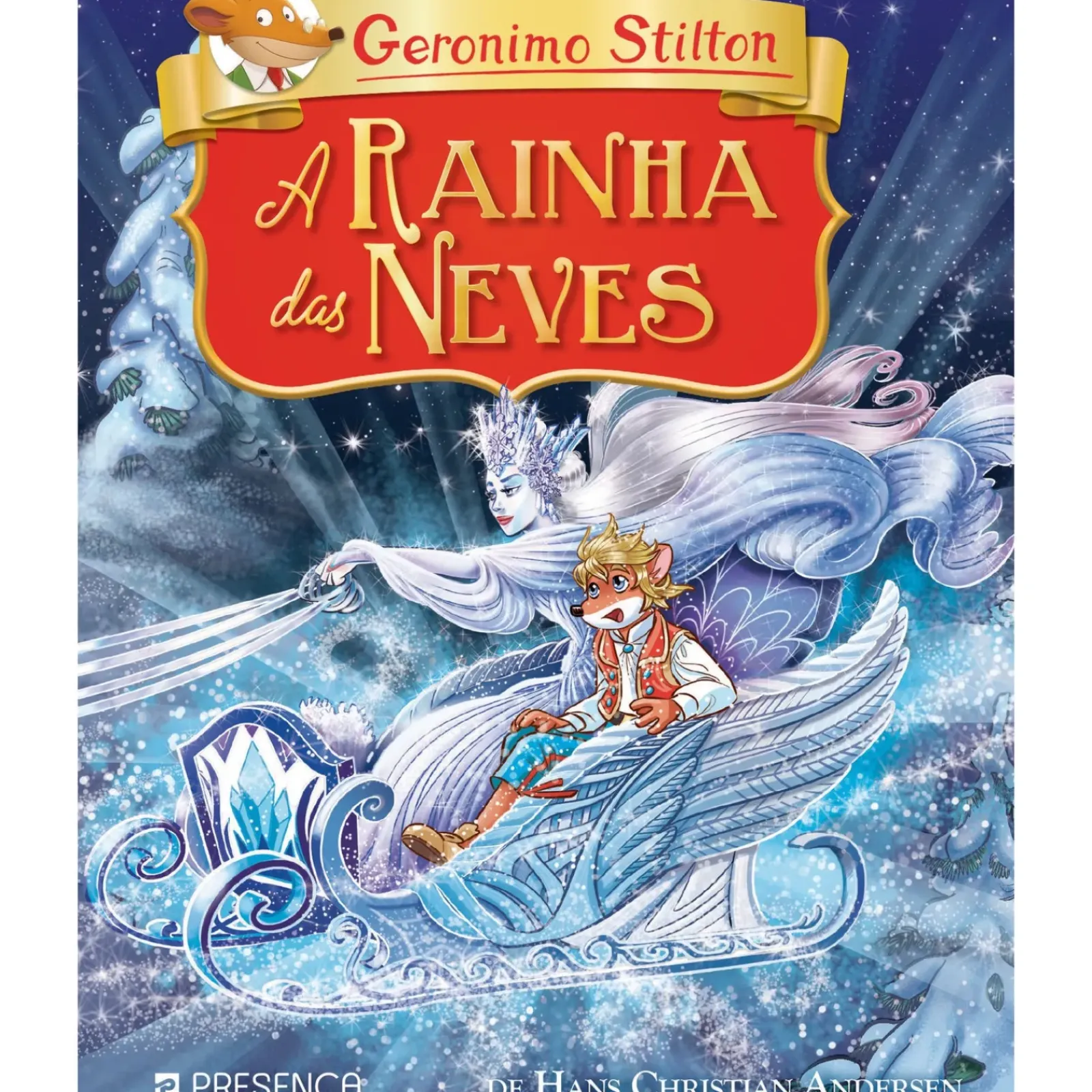 Hot Presença A Rainha das Neves de Hans Christian Andersen de Geronimo Stilton; Tradução: Carlos Grifo Babo de Geronimo Stilton
