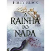Secret Society Fantástico > A Rainha do Nada de Holly Black