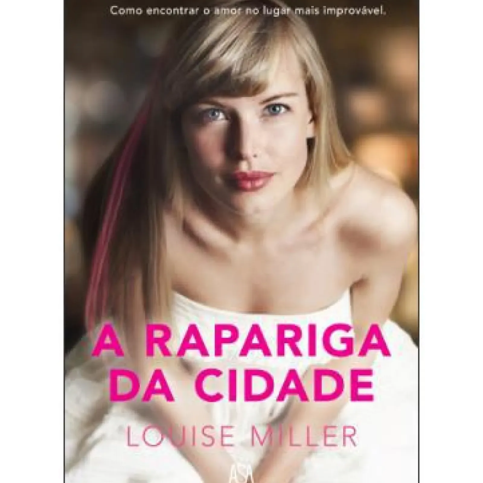 Asa Romance > A Rapariga da Cidade de Louise Miller