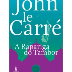 Dom Quixote Policial > A Rapariga do Tambor de John le Carré