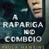 Hot Topseller A Rapariga no Comboio de Paula Hawkins