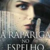 Marcador A Rapariga no Espelho de Rose Carlyle