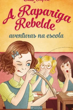 Best Oficina Livro A Rapariga Rebelde - Aventuras na Escola de Enid Blyton