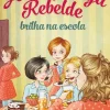 Hot Oficina Livro A Rapariga Rebelde Brilha na Escola de Enid Blyton - Volume 3