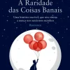 Oficina Do Livro Romance > A Raridade das Coisas Banais de Pedro Chagas Freitas