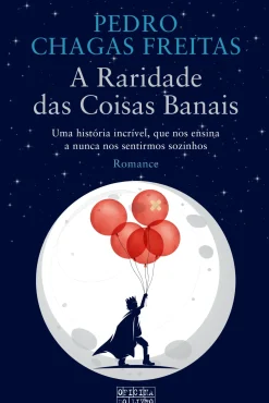Oficina Do Livro Romance > A Raridade das Coisas Banais de Pedro Chagas Freitas