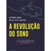 Matéria Prima Saúde E Bem Estar > A Revolução do Sono de Arianna Huffington