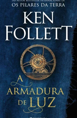Editorial Presença Policial > Armadura de Luz de Ken Follett