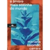 Companhia Das Letras Romance > A Árvore Mais Sozinha do Mundo de Mariana Salomão Carrara