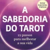 Farol Espiritualidade > A Sabedoria do Tarot: de Corinne Morel - 22 Passos para Melhorar a sua Vida