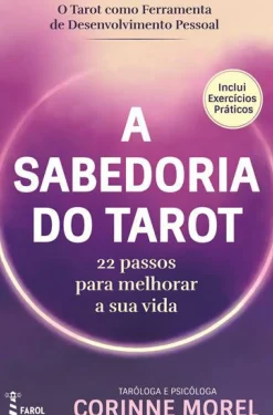 Farol Espiritualidade > A Sabedoria do Tarot: de Corinne Morel - 22 Passos para Melhorar a sua Vida
