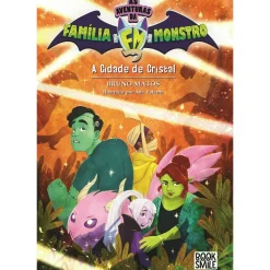 Sale Booksmile As Aventuras da Família Monstro Nº 2 - A Cidade de Cristal de Bruno Matos