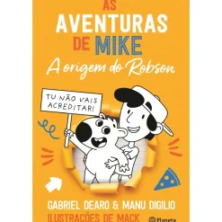 Sale Planeta As Aventuras de Mike - A Origem do Robson de Gabriel Dearo e Manu Digilo