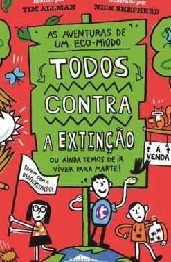 Booksmile Coleções Juvenis > As Aventuras de um Eco-Miúdo 2 de Tim Allman - Todos Contra a Extinção