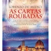 Casa Das Letras Romance Histórico > As Cartas Roubadas de Lorenzo De' Medici