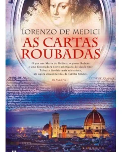 Casa Das Letras Romance Histórico > As Cartas Roubadas de Lorenzo De' Medici