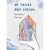 Caminho Literatura Juvenil > As Casas das Coisas de João Pedro Mésseder