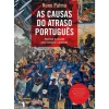 Dom Quixote Técnicos > As Causas do Atraso Português de Nuno Palma