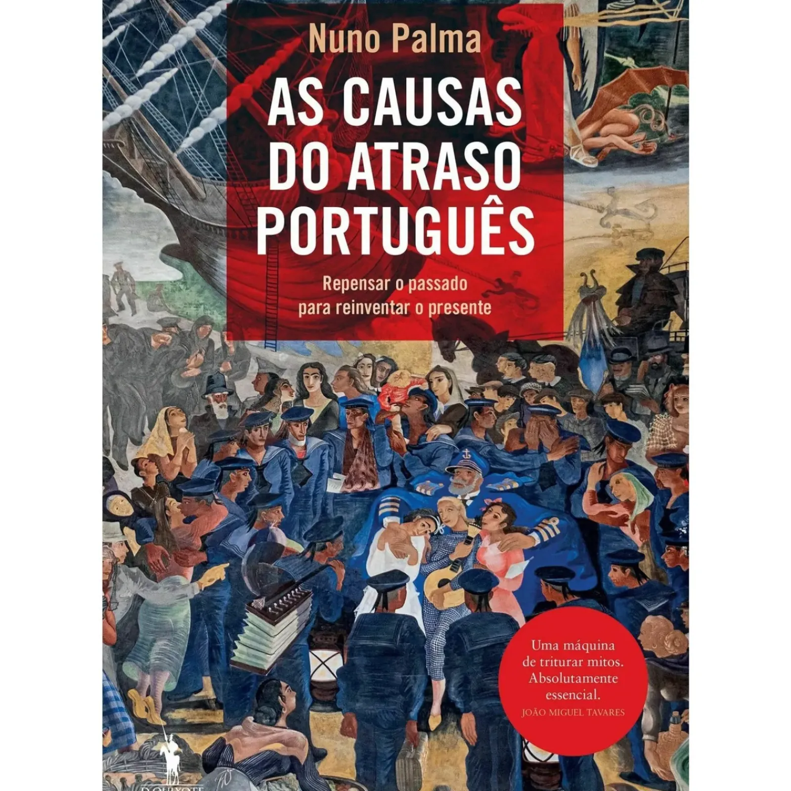 Dom Quixote Técnicos > As Causas do Atraso Português de Nuno Palma