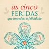 Pergaminho Desenvolvimento Pessoal > As Cinco Feridas de Lise Bourbeau
