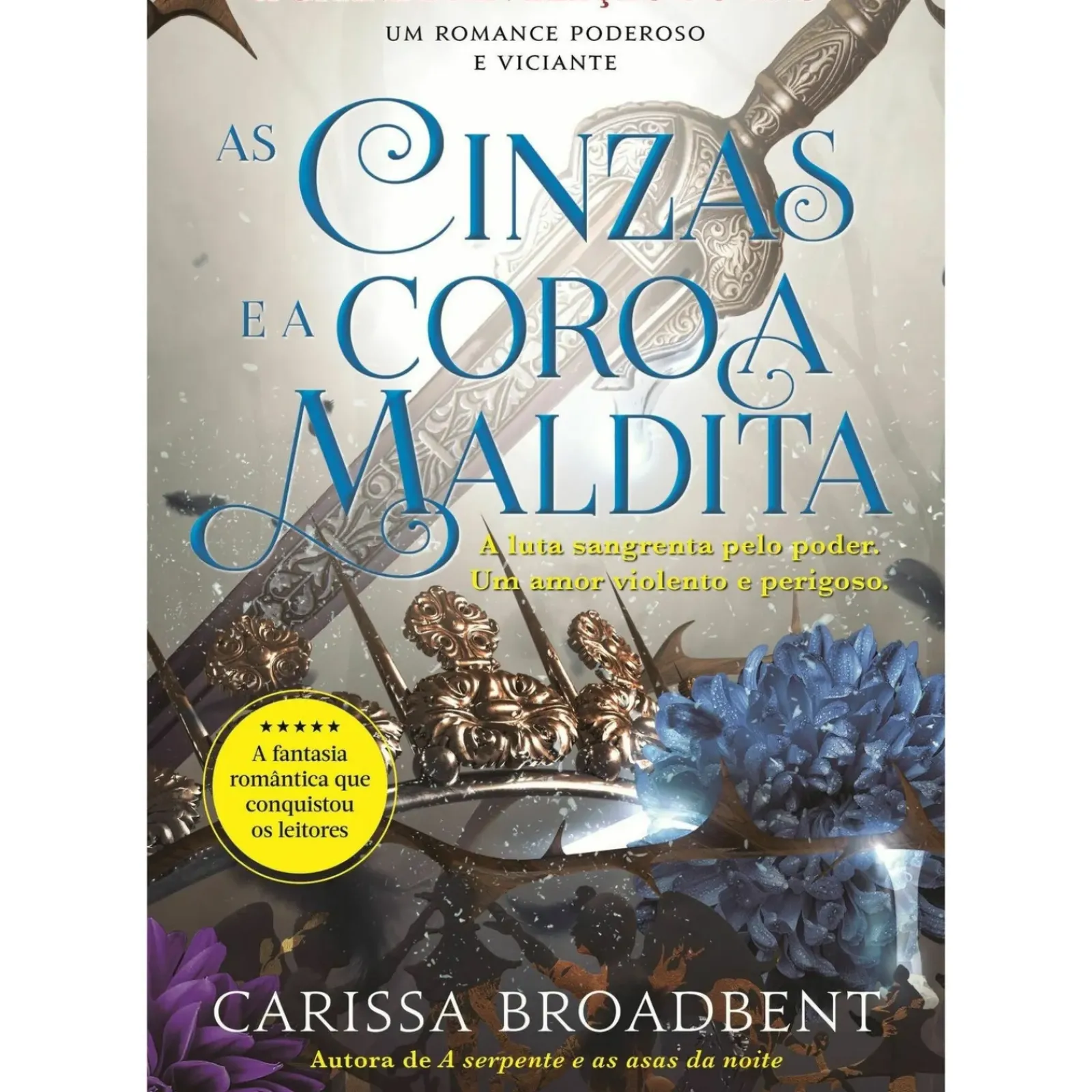 Clube Do Autor Fantástico > As Cinzas e A Coroa Maldita de Carissa Broadbent