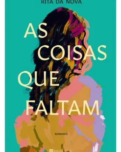 Manuscrito As Coisas que Faltam de Rita da Nova