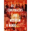 Discount Oficina Livro As Conspirações que Mudaram o Mundo de Frederico Duarte Carvalho