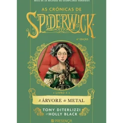 Presença As Crónicas de Spiderwick - Livro 4: A Árvore de Metal de Tony DiTerlizzi e Holly Black