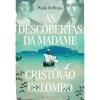Sale Casa Das Letras As Descobertas da Madame Cristovão Colombo de Paula DiPerna