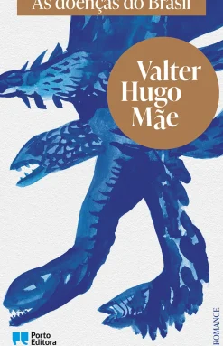 Porto Editora Romance > As Doenças do Brasil de valter hugo mãe
