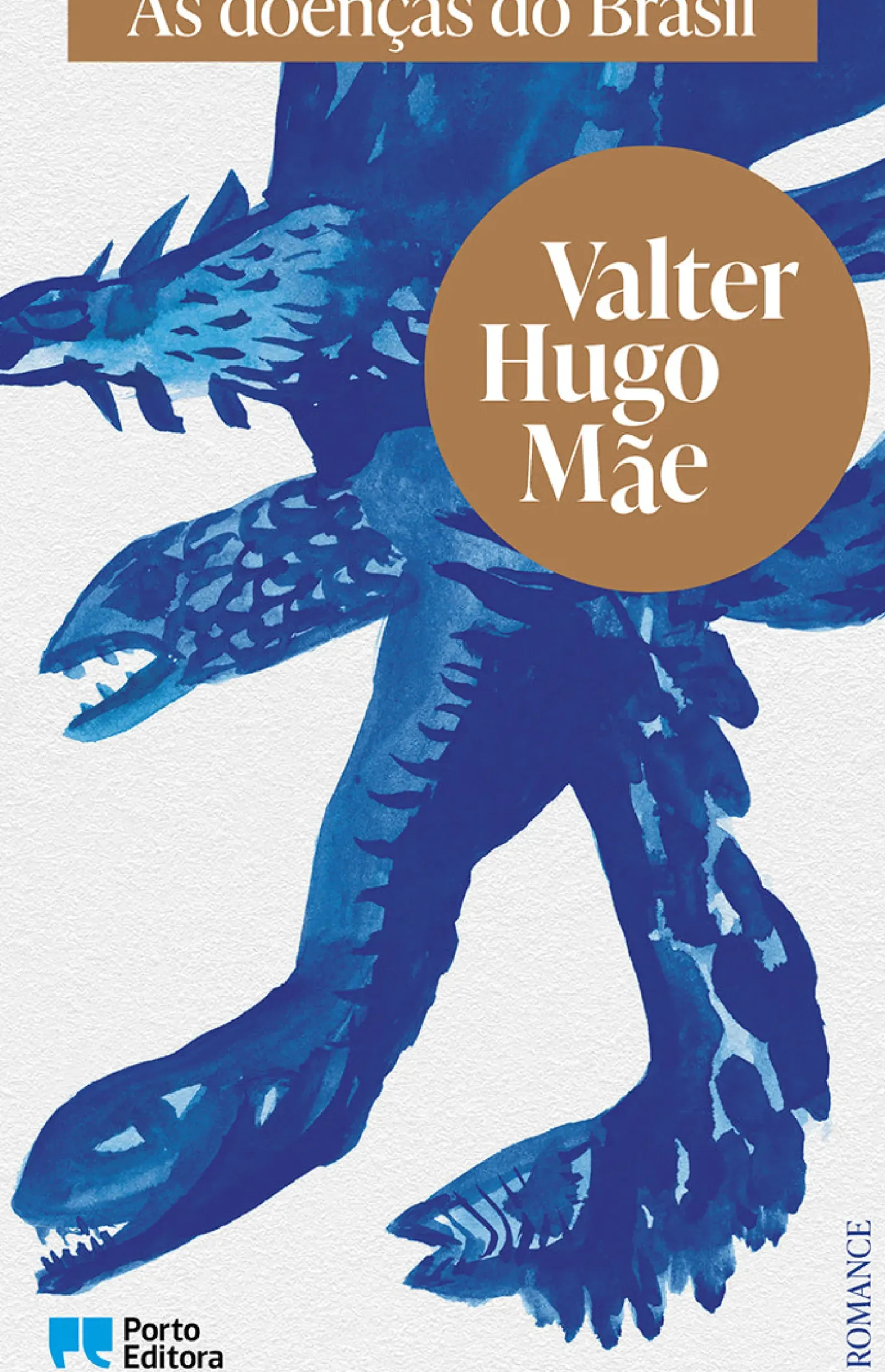 Porto Editora Romance > As Doenças do Brasil de valter hugo mãe