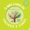 Jacaranda Literatura Infantil > As Estações do Ano - o Meu Livro de Cheiros e Cores