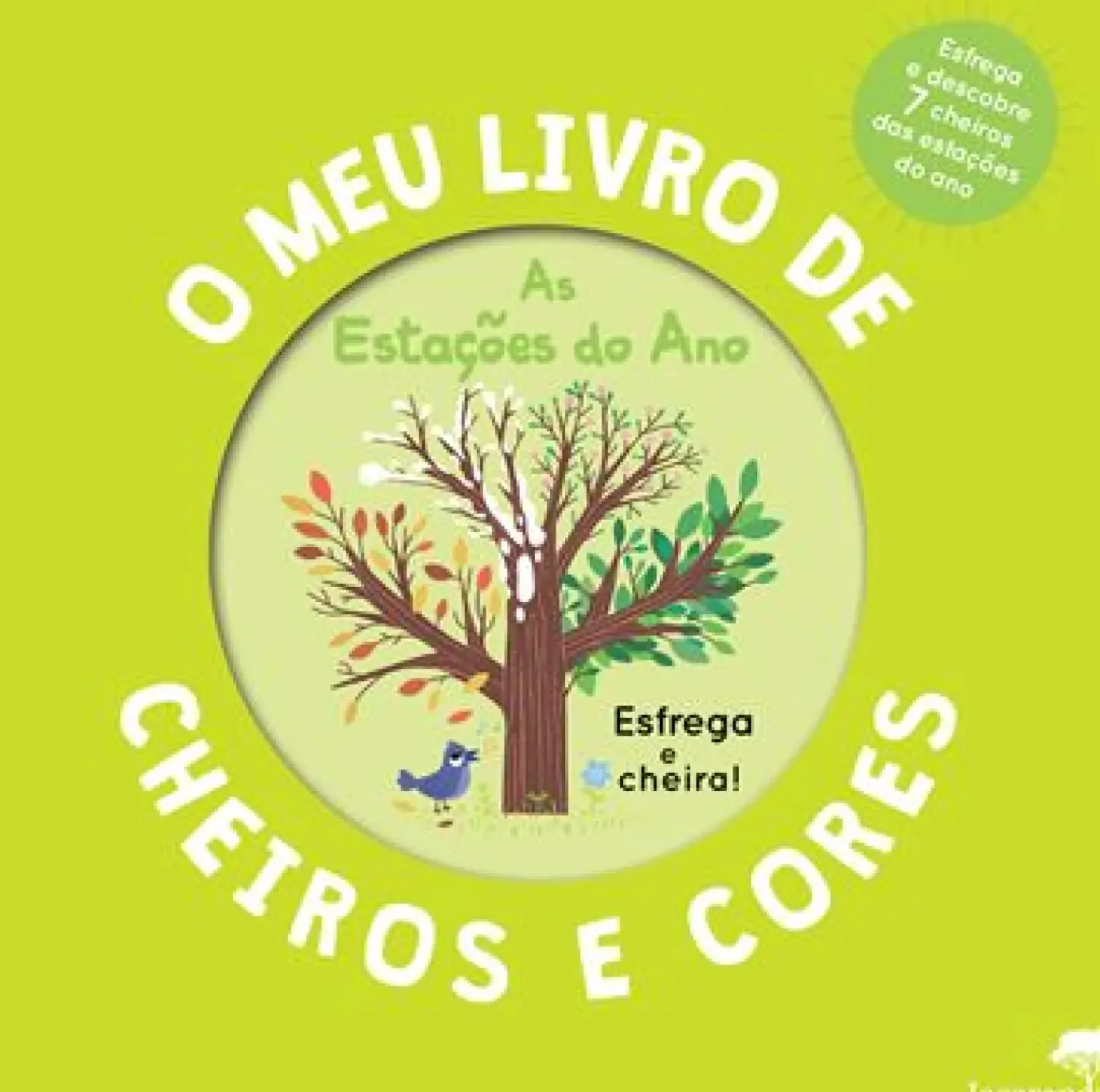 Jacaranda Literatura Infantil > As Estações do Ano - o Meu Livro de Cheiros e Cores