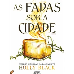 Secret Society Fantástico > As Fadas Sob A Cidade de Holly Black