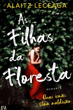 Asa Romance > As Filhas da Floresta de Alaitz Leceaga