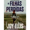 Best Casa Das Letras As Filhas Perdidas de Joy Ellis